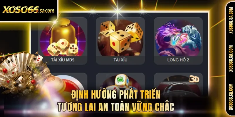 XOSO66 - Trang Chủ Chính Thức XOSO66 | Link Đăng Ký +999K 41 Định hướng phát triển tương lai an toàn vững chắc