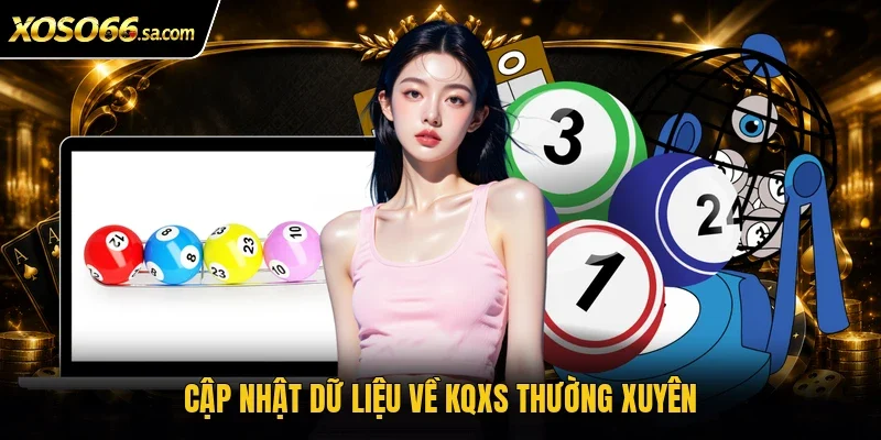 Cập nhật dữ liệu về KQXS thường xuyên