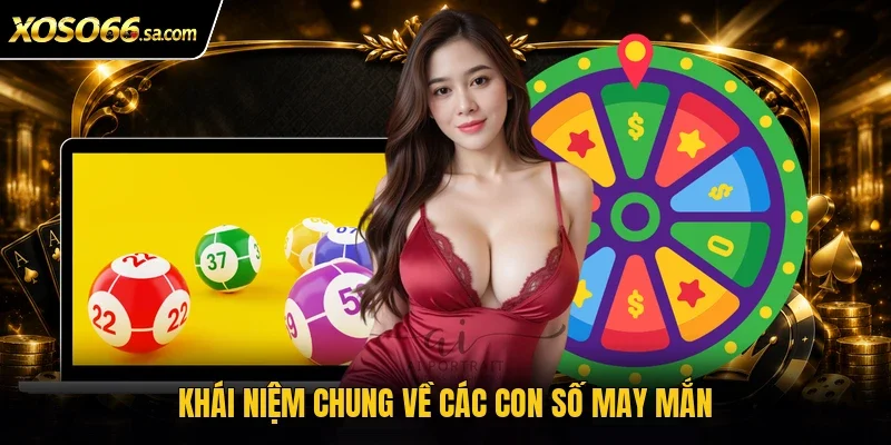 Khái niệm chung về các con số may mắn
