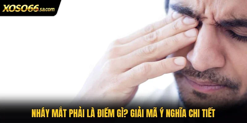 Nháy mắt phải là điềm gì